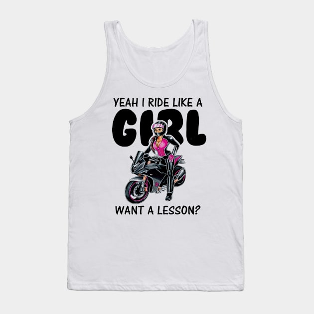 Yeah i ride like a girl want a lesson Tank Top by williamarmin